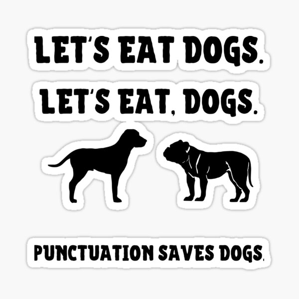 "Punctuation Saves Dogs" Sticker for Sale by Quadghouls Redbubble