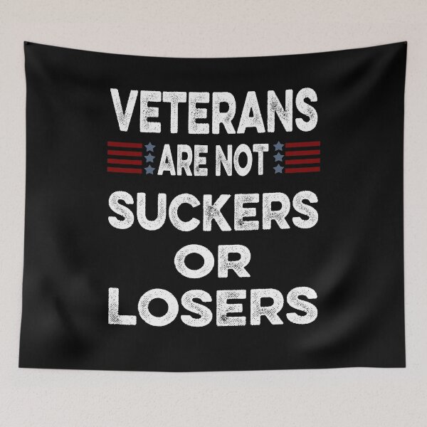 Item preview, veterans are not suckers or losers  designed and sold by AnimaLovers.