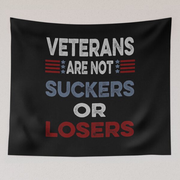 Item preview, veterans are not suckers or losers  designed and sold by AnimaLovers.
