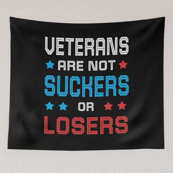 Item preview,  veterans are not suckers or losers  designed and sold by AnimaLovers.