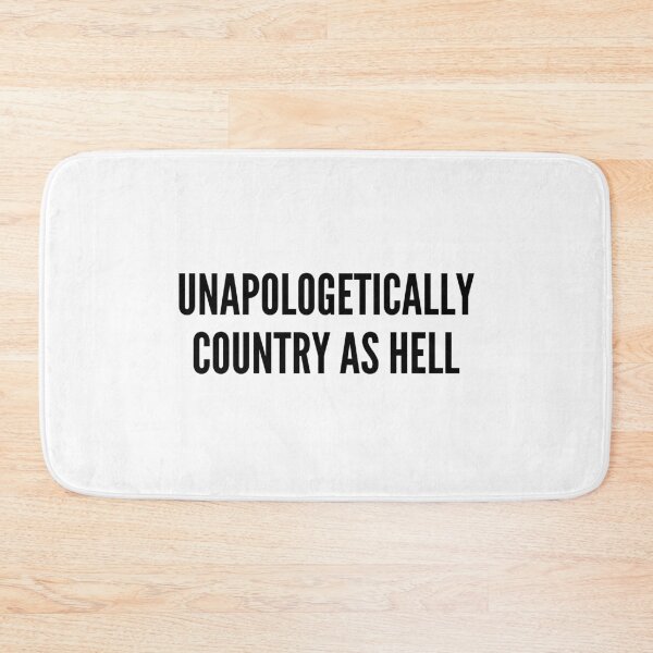 Item preview, Unapologetically Country As Hell  designed and sold by emily-crabtree.