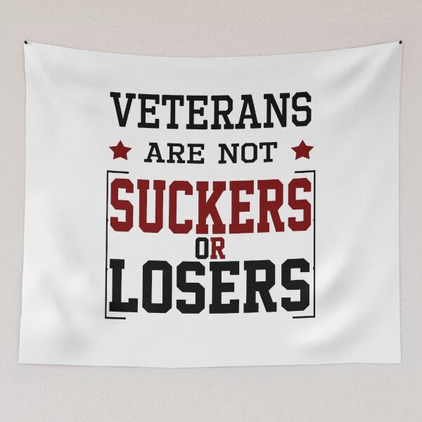 Item preview, veterans are not suckers or losers  designed and sold by AnimaLovers.