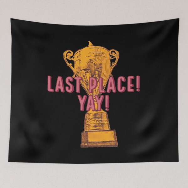 Item preview, Last Place! Yay! designed and sold by wildjellybeans.