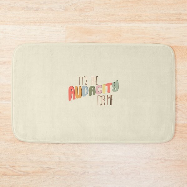 Item preview, It’s the audacity for me designed and sold by Shelby MacAnanny.