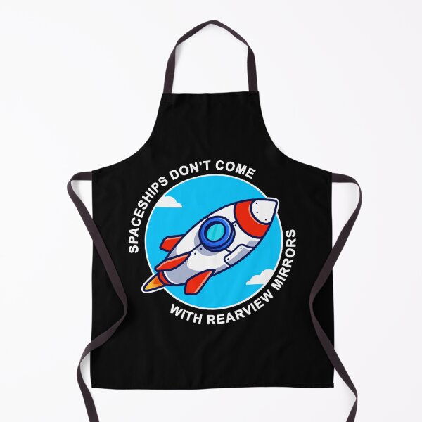 Item preview, Spaceships Don't Come With Rearview Mirrors designed and sold by blazikin.