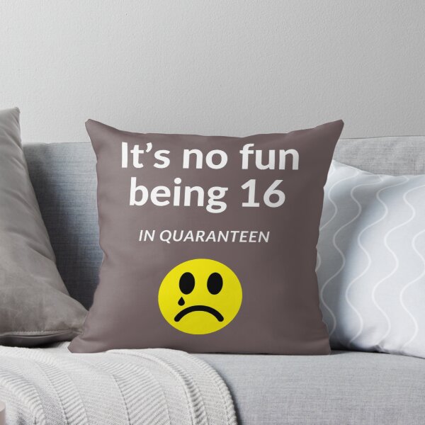 Item preview, It's no fun being 16 in Quaranteen designed and sold by UncleStuScience.
