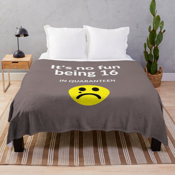 Item preview, It's no fun being 16 in Quaranteen designed and sold by UncleStuScience.