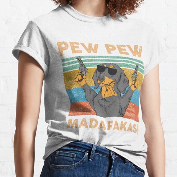 Vintage Dachshund Pew Pew Madafakas GUns Classic T-Shirt