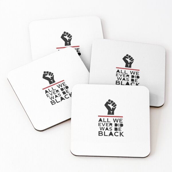 Item preview, All We Ever Did Was Be Black  designed and sold by Art-Tease.