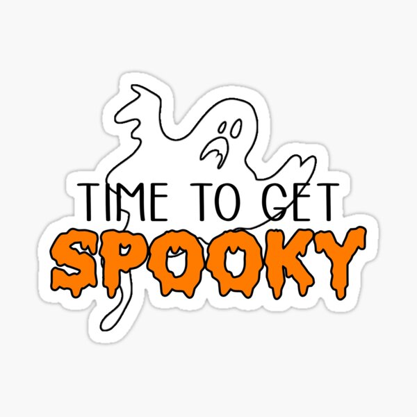 time to get spooky Sticker