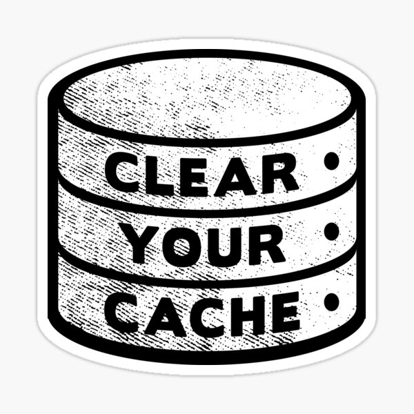 Artikel-Vorschau von Leeren Sie Ihren Cache - IT Tech Humor, designt und verkauft von Ric Gilar.