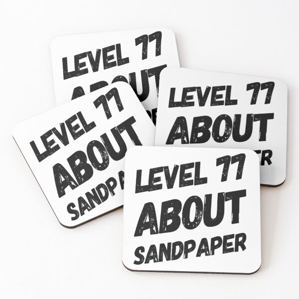 Item preview, Level 77 About Sandpaper designed and sold by SerenaBliss.
