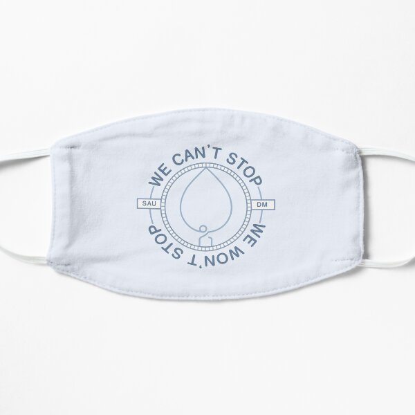 SAU DM We Can't Stop We Won't Stop Flat Mask