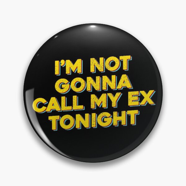 Item preview, I'm Not Gonna Call My Ex Tonight - White Lie Party designed and sold by ArqDezines.