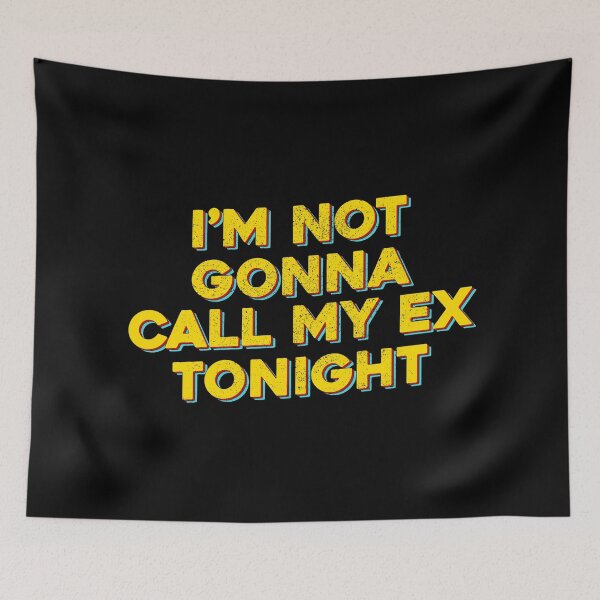 Item preview, I'm Not Gonna Call My Ex Tonight - White Lie Party designed and sold by ArqDezines.