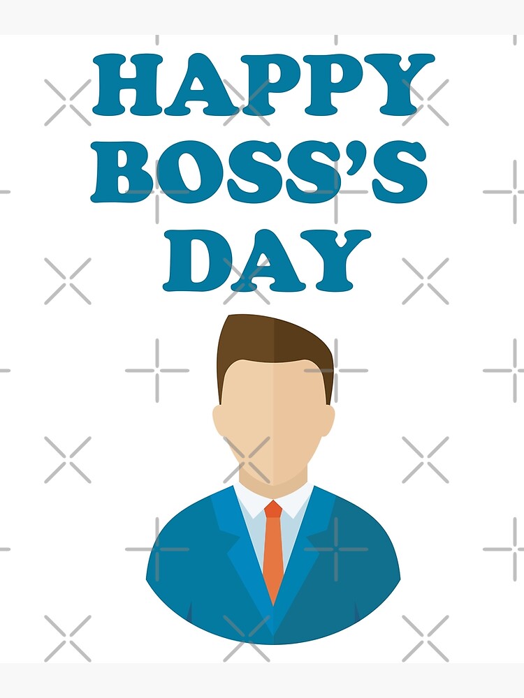 "happy bosss day, best boss day ideas, employee" Poster by OmarMhs