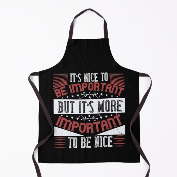 Item preview, It’s Nice To Be Important, But It’s More Important To Be Nice designed and sold by GoodVibeDesign.