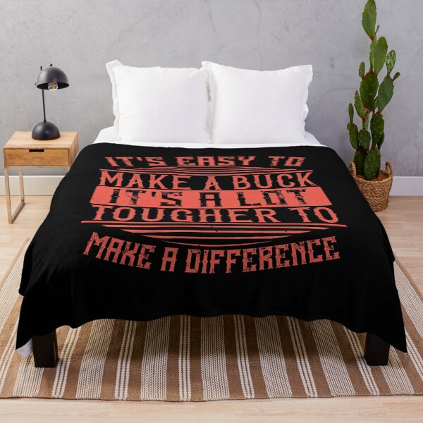 Item preview, It's Easy To Make A Buck. It's A Lot Tougher To Make A Difference designed and sold by GoodVibeDesign.