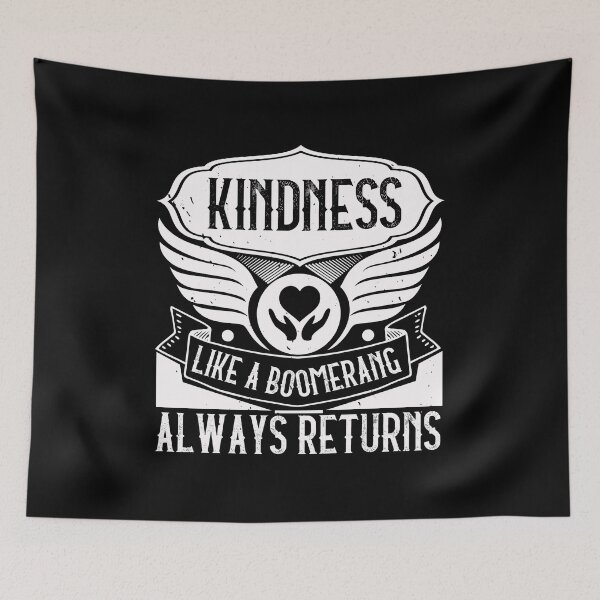 Item preview, Kindness, Like A Boomerang, Always Returns designed and sold by GoodVibeDesign.