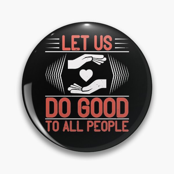 Item preview, Let Us Do Good To All People designed and sold by GoodVibeDesign.