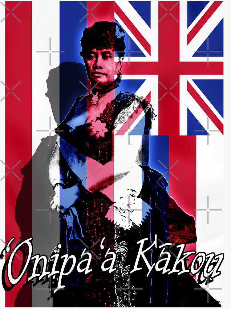 "'Onipa'a Kākou Queen Liliuokalani Hawaiian Kingdom" Sticker By ...