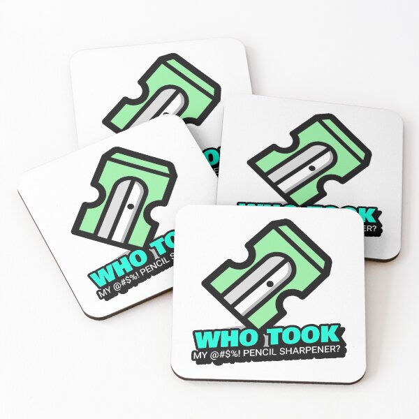 Item preview, Who took my #$%@! pencil sharpener? designed and sold by FinalCut55.