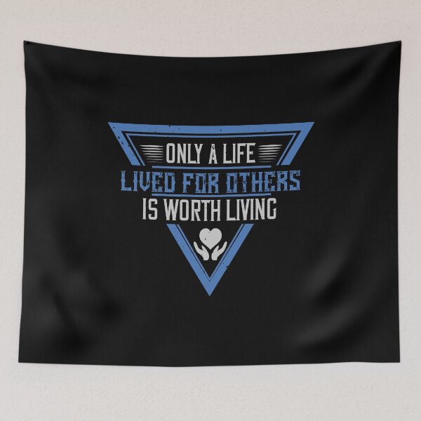 Item preview, Only A Life Lived For Others Is Worth Living designed and sold by GoodVibeDesign.