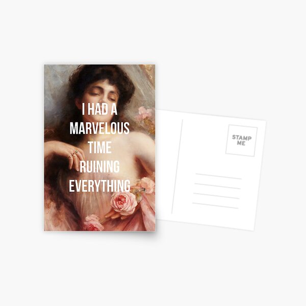 Item preview, I Had A Marvelous Time Ruining Everything designed and sold by lauraroslin.