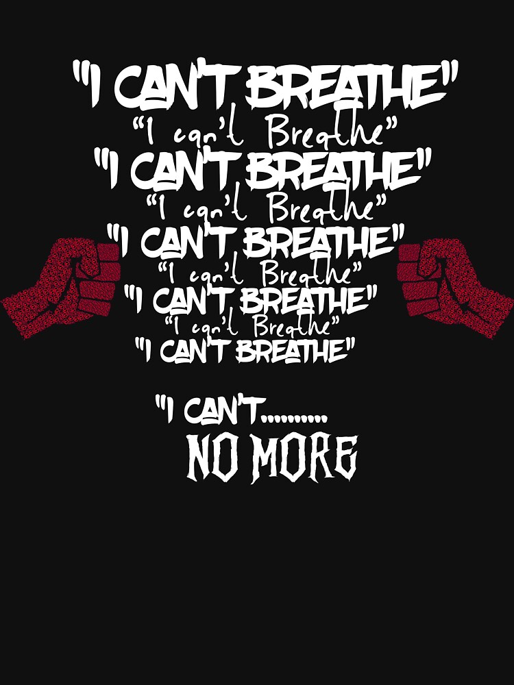 I Cant Breathe Shirt T Shirt For Sale By Assassinyou Redbubble I