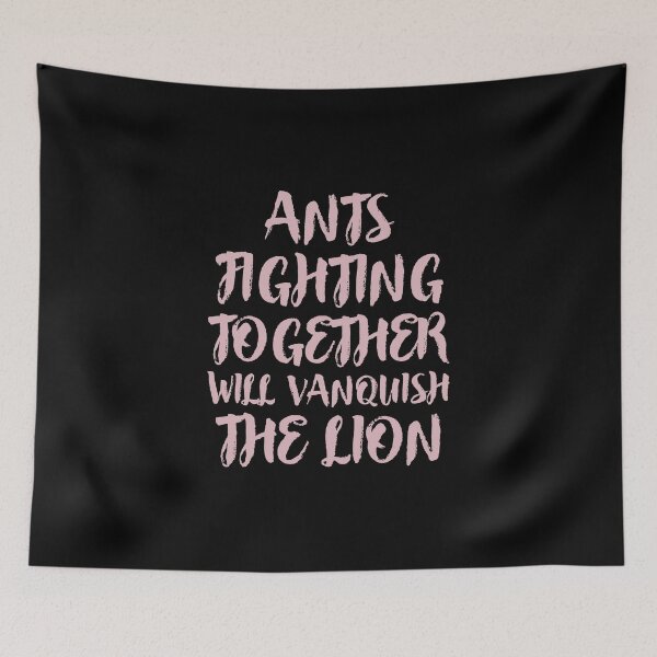 Item preview, Ants Fighting Together Will Vanquish The Lion designed and sold by greenchimp.