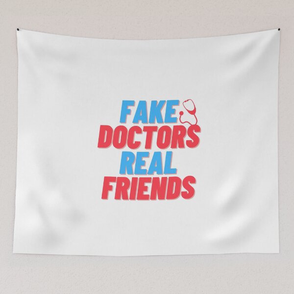 Item preview, Fake doctors real friends designed and sold by Vikas Sawant.