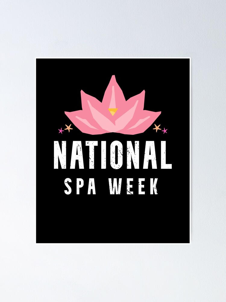 "National Spa Week" Poster by keendesigns Redbubble