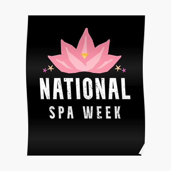 "National Spa Week" Poster for Sale by keendesigns Redbubble