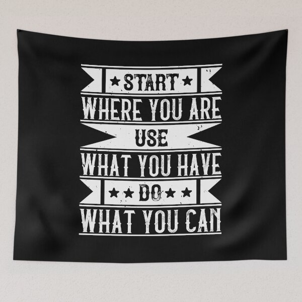 Item preview, Start Where You Are. Use What You Have. Do What You Can designed and sold by GoodVibeDesign.