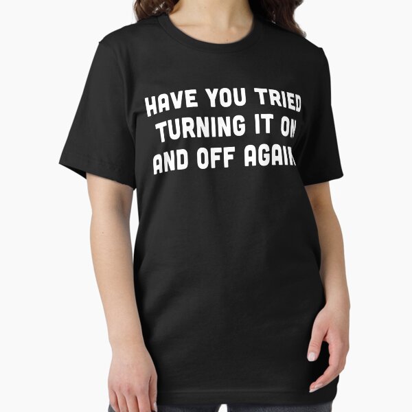 Item preview, Have You Tried Turning It On and Off Again designed and sold by careers.