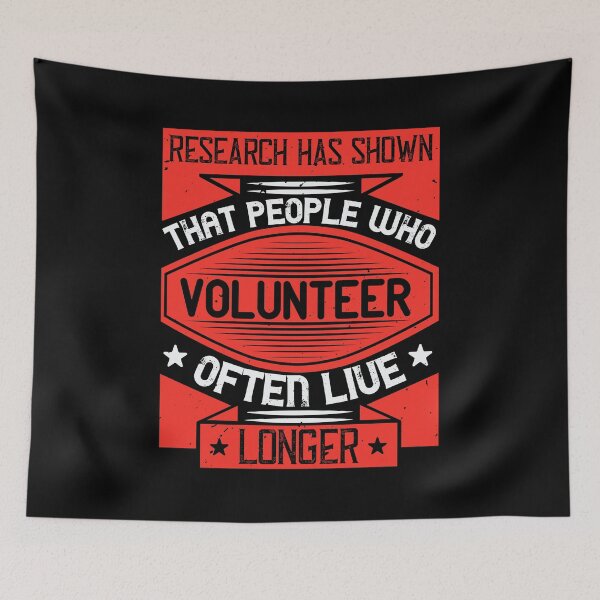 Item preview, Research Has Shown That People Who Volunteer Often Live Longer designed and sold by GoodVibeDesign.