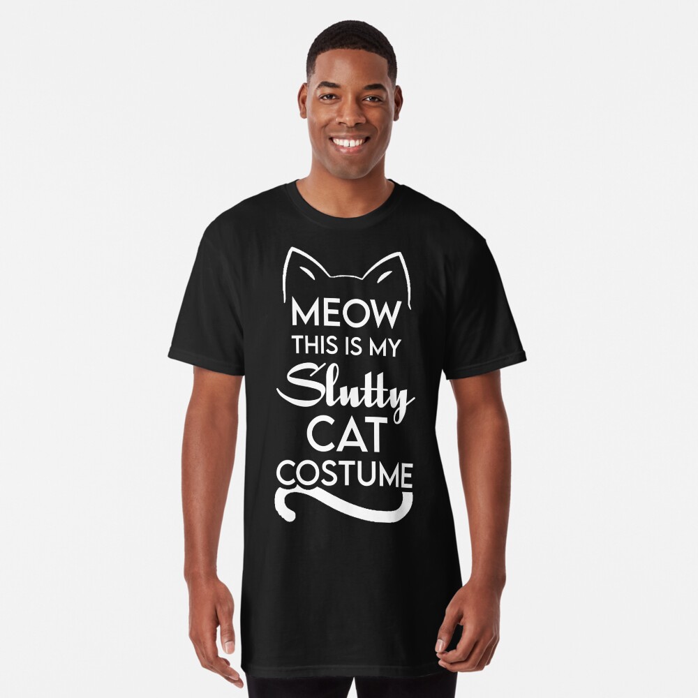 MEOW This Is My Slutty Cat Costume Halloween T-shirt