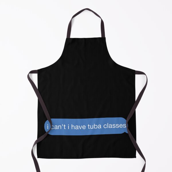 Item preview, i cant i have tuba classes designed and sold by orlumbuspirate.