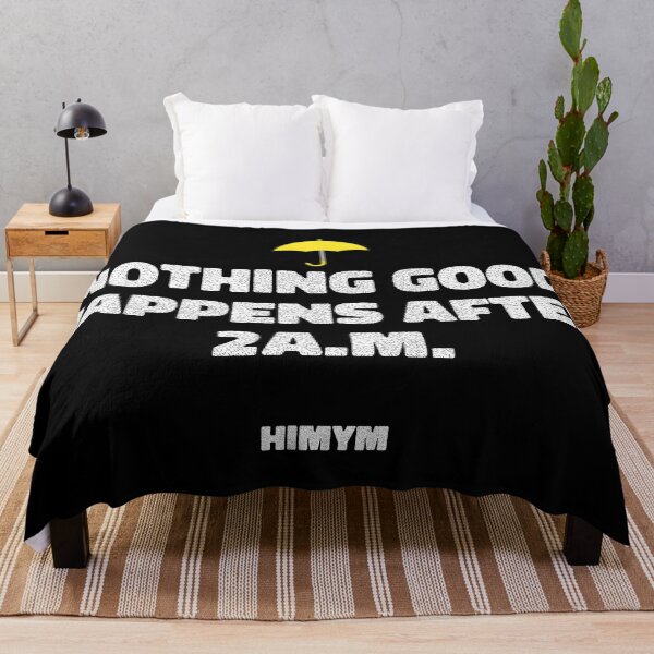 Item preview, Nothing Good Happens After 2A.M. | HIMYM designed and sold by KauzSL.