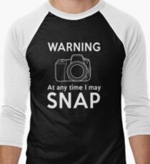 Warning - At Any Time I May Snap Men's Baseball ¾ T-Shirt