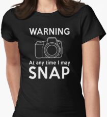 Warning - At Any Time I May Snap Women's Fitted T-Shirt