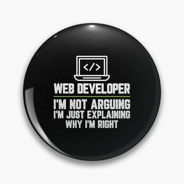 Item preview, Web developer I'm Not Arguing I'm Just Explaining Why I'm Right Web developer Gift Funny Shirt Novelty Gag Gift Office Desk Boss Gift designed and sold by Orange Pieces.