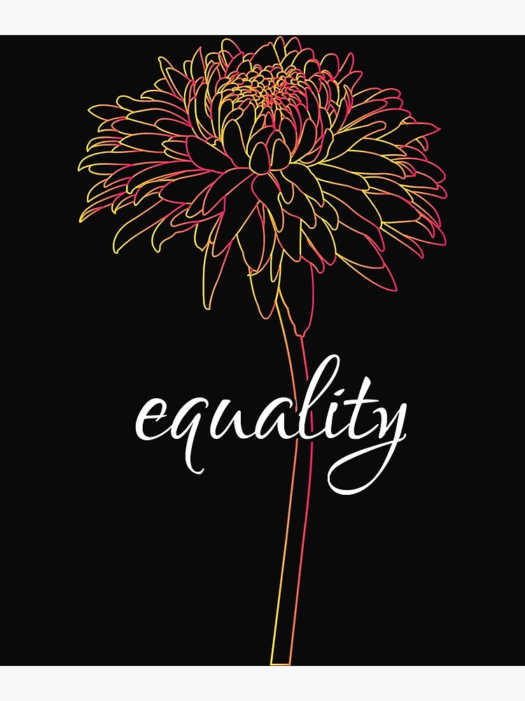 "Equality Flower" Poster for Sale by JonesErin Redbubble