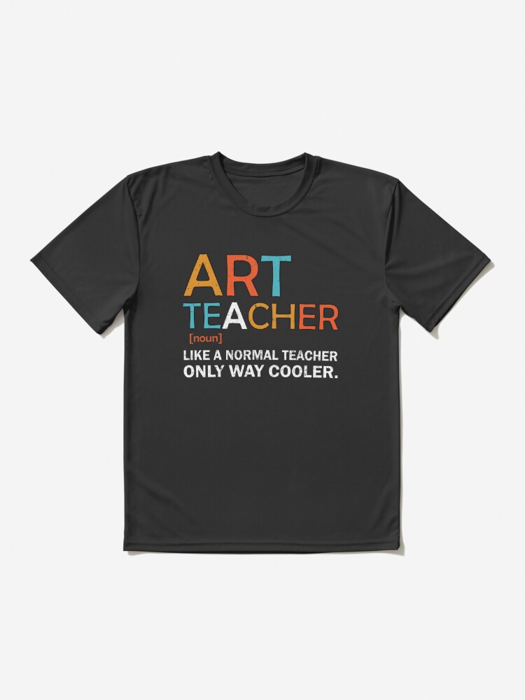 Funny art best sale teacher t shirts