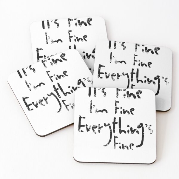 Item preview, Copy of It's Fine I'm Fine Everything's Fine designed and sold by OzyManDiaS90.