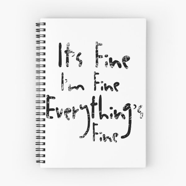 Item preview, Copy of It's Fine I'm Fine Everything's Fine designed and sold by OzyManDiaS90.