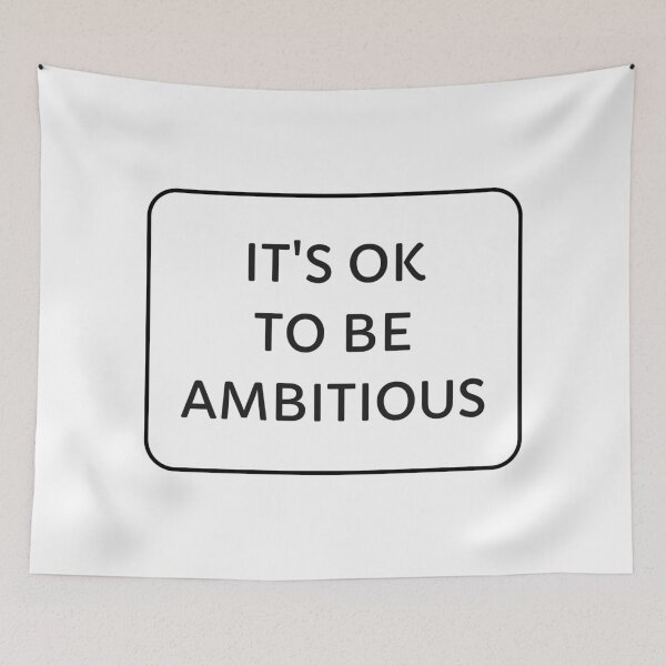 Item preview,  It is OK to be ambitious - motivational phrases designed and sold by Inspirationmotivation.