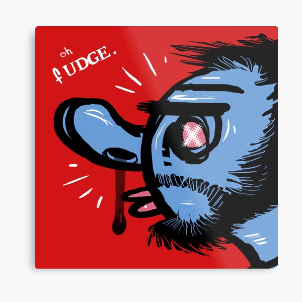 Oh Fudge. Metal Print