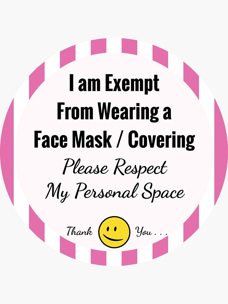 Exempt From Wearing a Face Mask (Pink) by hoxtonboy