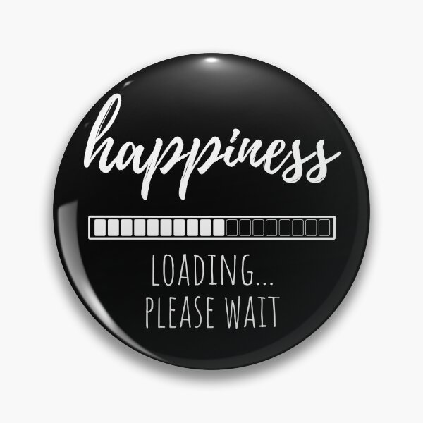 Item preview, happiness LOADING... PLEASE WAIT designed and sold by RIVEofficial.